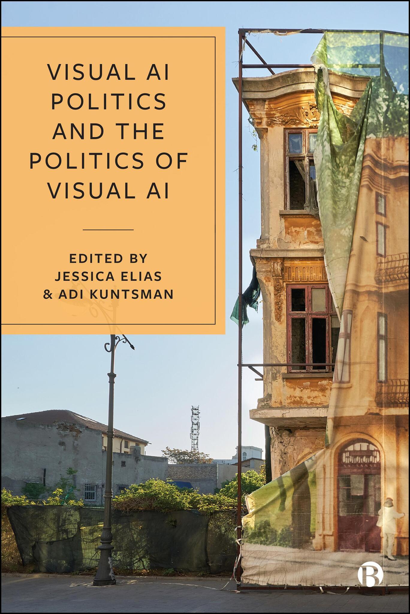 Cover image for Visual AI Politics and the Politics of Visual AI ISBN 9781529263923